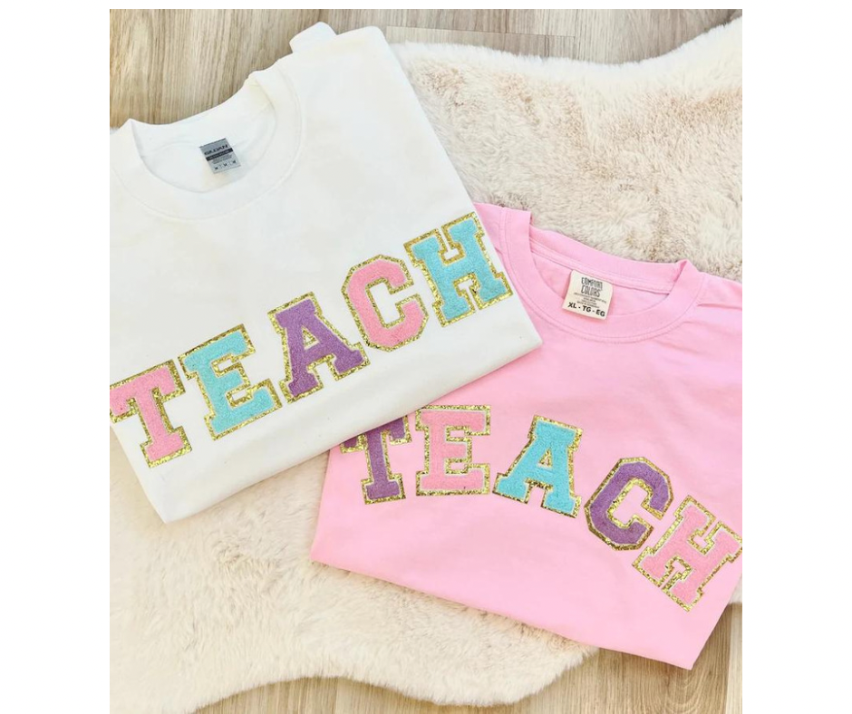 Teach Chenille Letter Shirt