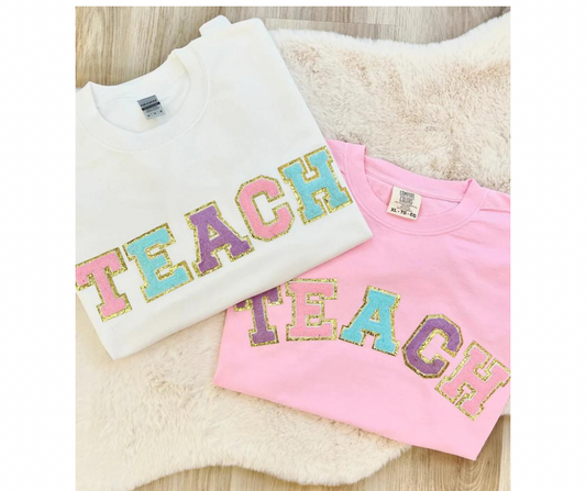 Teach Chenille Letter Shirt